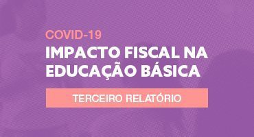 impacto fiscal na educação básica, terceiro relatório