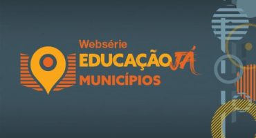 websérie Educação Já Municípios