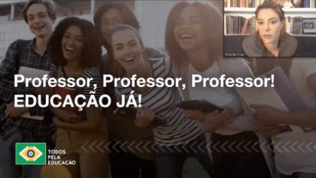 Print de videoconferência, na tela: Professor, professor, professor! Educação Já! Com miniatura da tela de Priscila Cruz no canto superior direito.