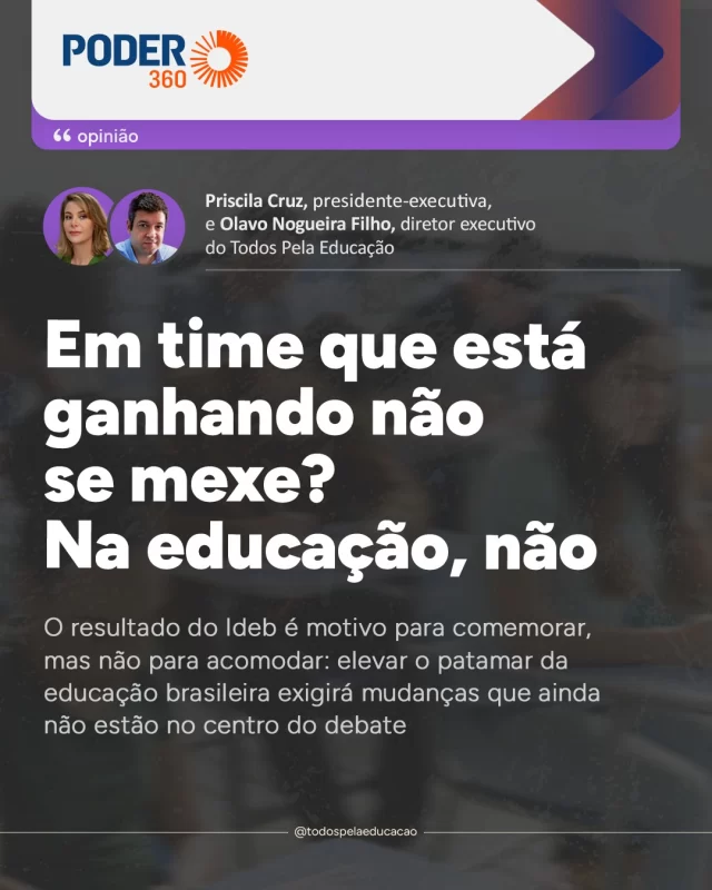 Ainda que o Ideb 2025 tenha apresentado bons resultados, não é hora de “baixar a guarda”: o patamar de aprendizagem ainda é baixo e o Brasil precisa acelerar o ritmo de avanços.

No artigo de hoje (12) no @poder360, Priscila Cruz (@pricruz_educacao) e Olavo Nogueira Filho (@olavonogueirafilho) indicam o que deve ser prioridade para essa verdadeira mudança de patamar acontecer. Desta vez, aprofundando nas políticas docentes e na recomposição das aprendizagens – agendas indissociáveis.

Leia na íntegra (link nos Stories) e aguarde a parte 2, que trará as outras duas agendas presentes no documento “Dois Movimentos, Uma Só Agenda”, do Educação Já: avaliações nacionais e Educação Integral em Tempo Integral.