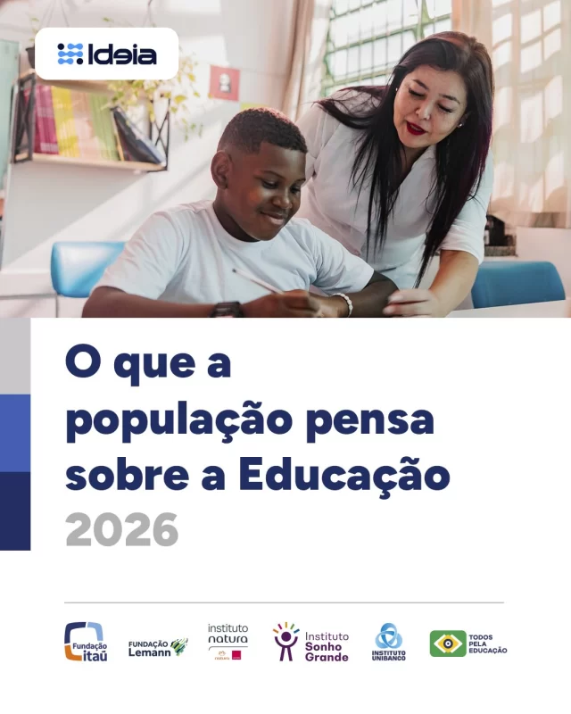A educação influenciará o seu voto nestas eleições? 

Para 7 em cada 10 brasileiros, a atuação do governo na área pesa na hora de votar. É o que mostra a pesquisa nacional “O que a população pensa sobre a educação - 2026”, realizada pelo @institutodepesquisaideia e encomendada pelo Todos Pela Educação, @fundacaoitau, @fundacaolemann, @institutonatura, Instituto Sonho Grande e @institutounibanco.

A pesquisa também mostra que valorização dos professores, alfabetização, Ensino Técnico e Ensino em Tempo Integral estão entre as prioridades da população quando o assunto é educação. 

Confira os destaques no carrossel e acesse o material completo no nosso site (link na bio).