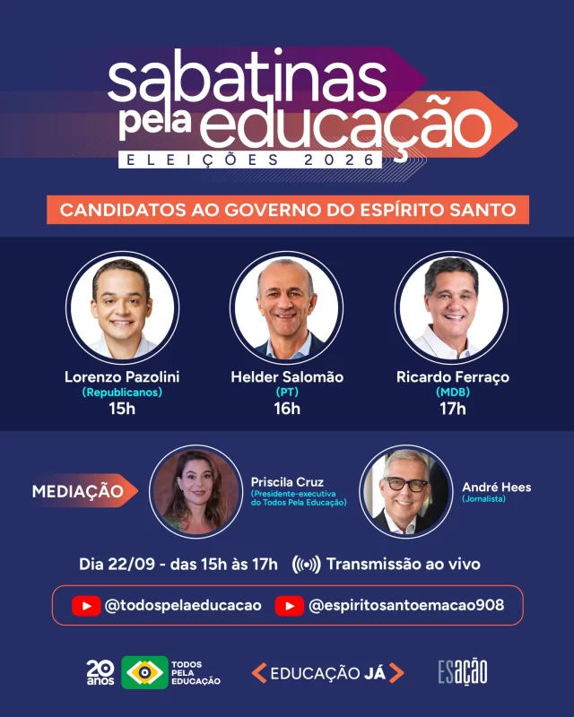 Sabatinas Pela Educação | Em parceria com a @espiritosantoemacao, realizaremos na próxima terça-feira (22), uma sabatina com candidatos ao governo do Espírito Santo: 
Lorenzo Pazolini (@lorenzopazolini | Republicanos) - 15h
Helder Salomão (@heldersalomao | PT) - 16h
Ricardo Ferraço (@ricardoferraco | MDB) - 17h

Em um formato que garantirá tempo e condições iguais para todos os participantes, eles responderão a perguntas sobre diferentes temas relacionados à educação. A mediação do evento será compartilhada por Priscila Cruz (@pricruz_educacao), nossa presidente-executiva, e o jornalista André Hees. O evento será transmitido ao vivo em nosso canal no YouTube (link nos Stories e na bio).

As Sabatinas Pela Educação integram a nossa agenda Educação Já nas Eleições 2026. Essa iniciativa busca estimular o debate qualificado sobre a Educação Básica no contexto das eleições de 2026 e ampliar o acesso da sociedade às propostas das candidaturas para a área. Nesta série, reunimos candidatos e candidatas a governos estaduais cujos partidos, coligações e federações contam com pelo menos cinco representantes no Congresso Nacional.